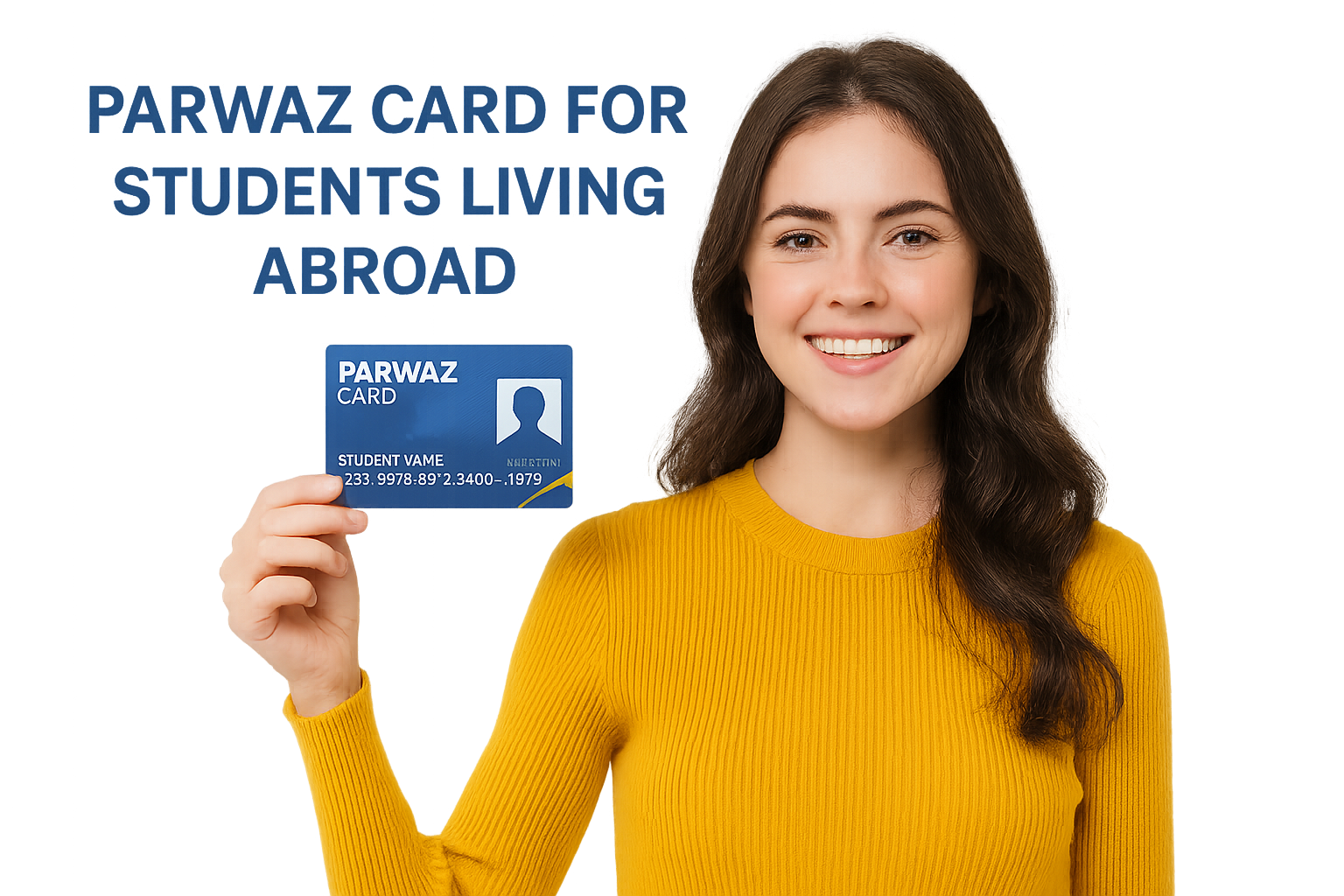 Parwaz Card for Students Living Abroad

